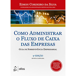 Livro - Como Administrar o Fluxo de Caixa das Empresas: Guia de Sobrevivência Empresarial