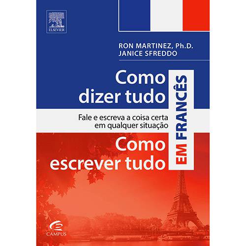 Livro - Como Dizer Tudo e Como Escrever Tudo em Francês