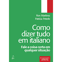 Livro - Como Dizer Tudo em Italiano: Fale a Coisa em Qualquer Ocasião