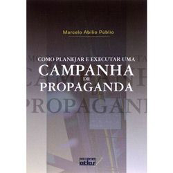 Livro - Como Executar e Planejar uma Campanha de Propaganda