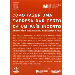 Tudo sobre 'Livro - Como Fazer uma Empresa Dar Certo em um País Incerto'