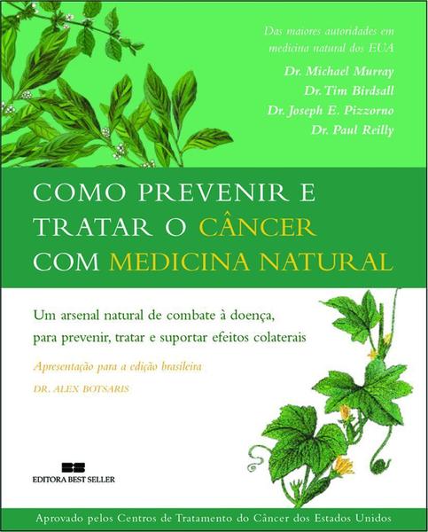 Livro - Como Prevenir e Tratar o Câncer com Medicina Natural