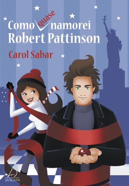 Livro - Como Quase Namorei Robert Pattinson