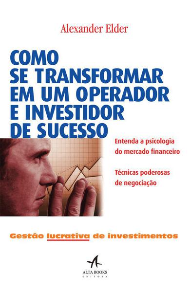 Livro - Como se Transformar em um Operador e Investidor de Sucesso