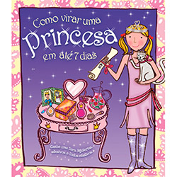 Livro - Como Virar uma Princesa em Até 7 Dias