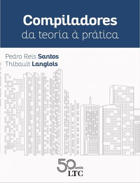 Livro - Compiladores da Teoria à Prática