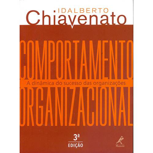 Livro - Comportamento Organizacional: a Dinâmica do Sucesso das Organizações