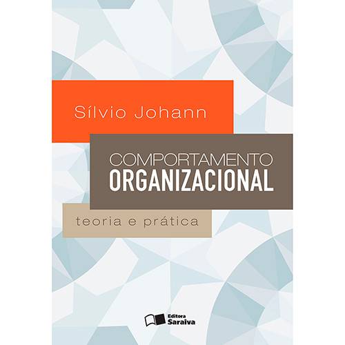 Livro - Comportamento Organizacional - Teoria e Prática