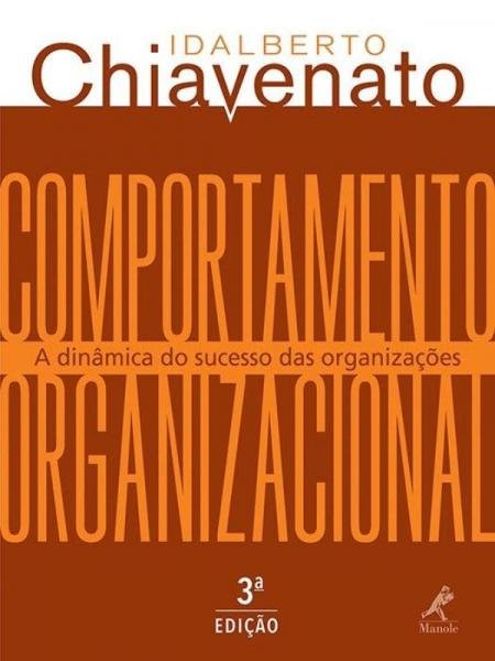 Comportamento Organizacional - a Dinamica do Sucesso das Organizacoes - 3 Ed - Manole - Tecnico