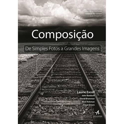 Livro - Composição - de Simples Fotos a Grandes Imagens