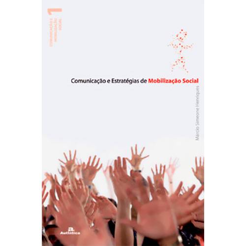 Tudo sobre 'Livro - Comunicaçao e Estrategias de Mobilizaçao Social'