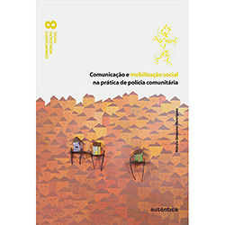 Livro - Comunicação e Mobilização Social na Prática e Política Comunitária