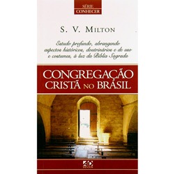 Tudo sobre 'Livro - Conhecendo a Congregação Cristã no Brasil'
