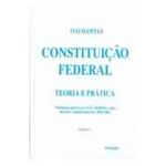 Livro - Constituiçao Federal - Teoria E Pratica