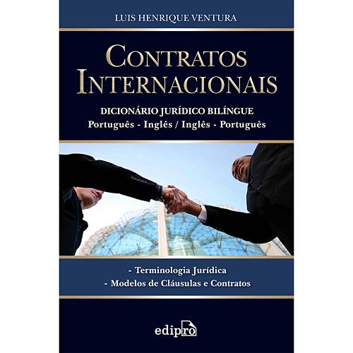 Tudo sobre 'Livro - Contratos Internacionais Dicionário Jurídico Bilíngue - Português - Inglês / Inglês - Português'