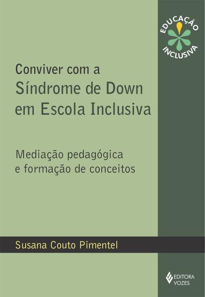Livro - Conviver com a Síndrome de Down em Escola Inclusiva - Mediação Pedagógica e Formação de Conceitos