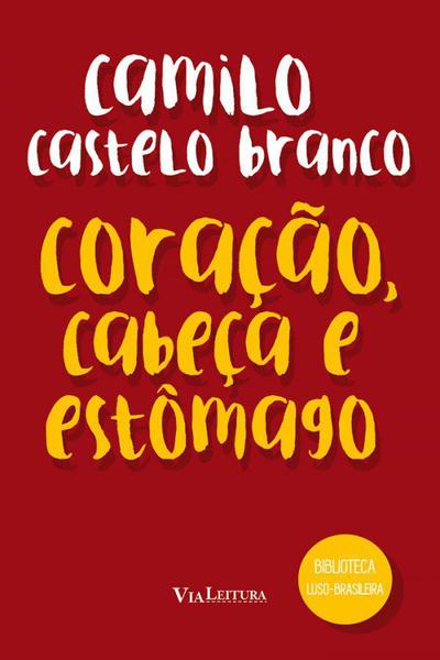Livro - Coração, Cabeça e Estômago (Coleção Biblioteca Luso-Brasileira)