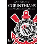 Livro - Corinthians Minha Vida, Minha História, Meu Amor