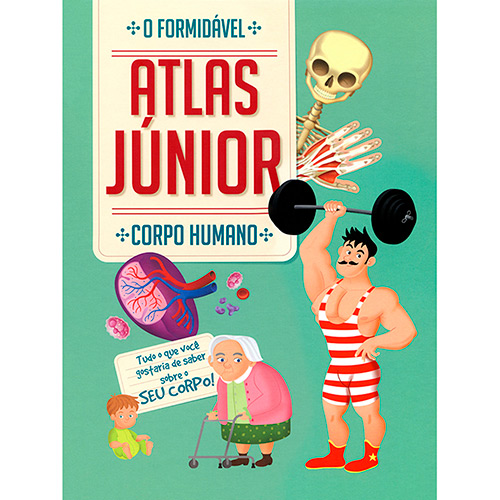 Livro - Corpo Humano: o Formidável Atlas Júnior