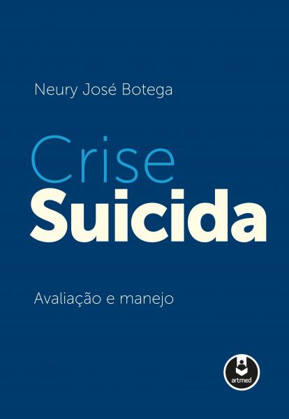 Livro - Crise Suicida - Avaliação e Manejo