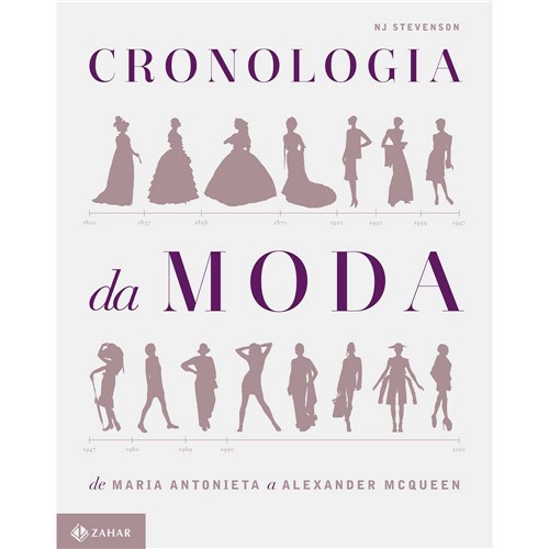 Livro - Cronologia da Moda - de Maria Antonieta a Alexander McQueen