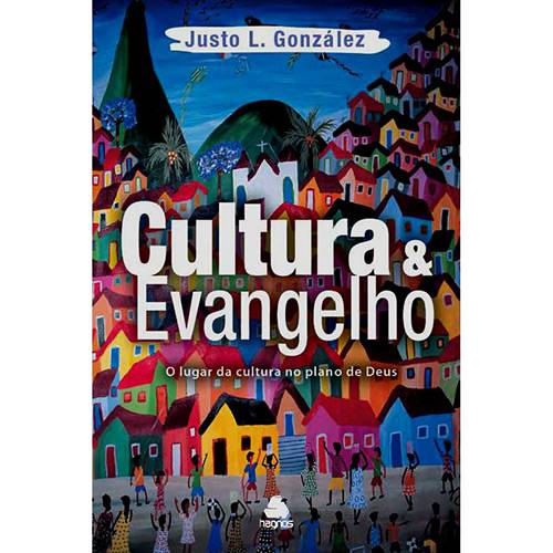 Livro - Cultura & Evangelho - o Lugar da Cultura no Plano de Deus