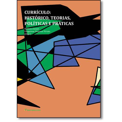 Livro - Currículo: Histórico, Teorias, Políticas e Práticas
