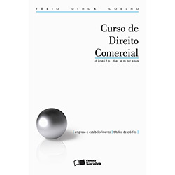 Livro - Curso de Direito Comercial: Direito de Empresa - Vol. 1
