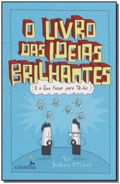 Livro das Ideias Brilhantes, o - Valentina