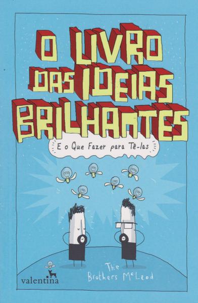 Livro das Ideias Brilhantes, o - Valentina