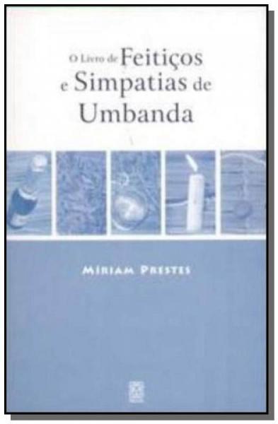 Livro de Feiticos e Simpatias de Umbanda - Pallas