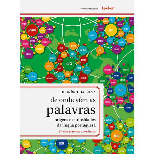 Tudo sobre 'Livro - de Onde Vêm as Palavras: Origens e Curiosidades da Língua Portuguesa'