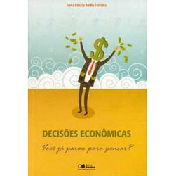 Livro - Decisões Econômicas : Você já Parou para Pensar ?