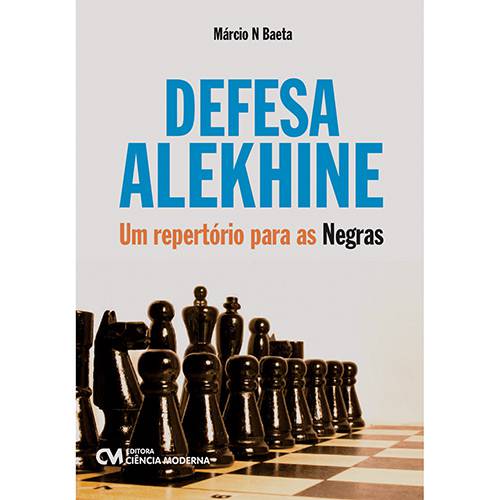 Tudo sobre 'Livro - Defesa Alekhine: um Repertório para as Negras'