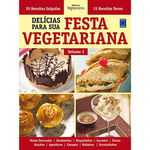 Tudo sobre 'Livro - Delícias para Sua Festa Vegetariana - Vol. 3'