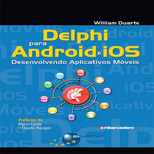 Livro - Delphi para Android e IOS: Desenvolvendo Aplicativos Móveis