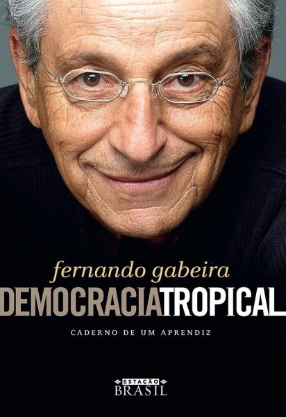 Democracia Tropical - Estacao Brasil
