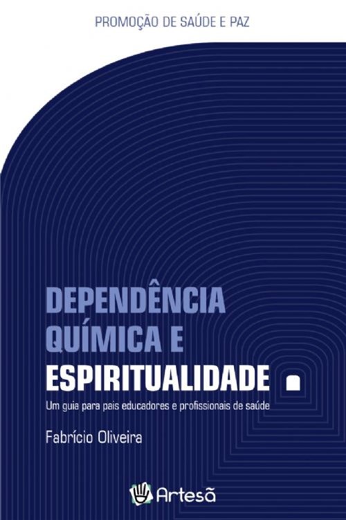 Livro - Dependência Química e Espiritualidade - Oliveira