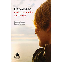 Livro - Depressão: Muito para Além da Tristeza