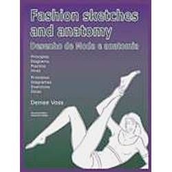 Livro - Desenho de Moda e Anatomia / Fashion Sketches And Anatomy - Bilíngue