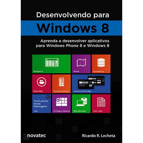 Tudo sobre 'Livro - Desenvolvendo para Windows 8'