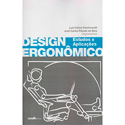 Tudo sobre 'Livro - Design Ergonômico: Estudos e Aplicações'