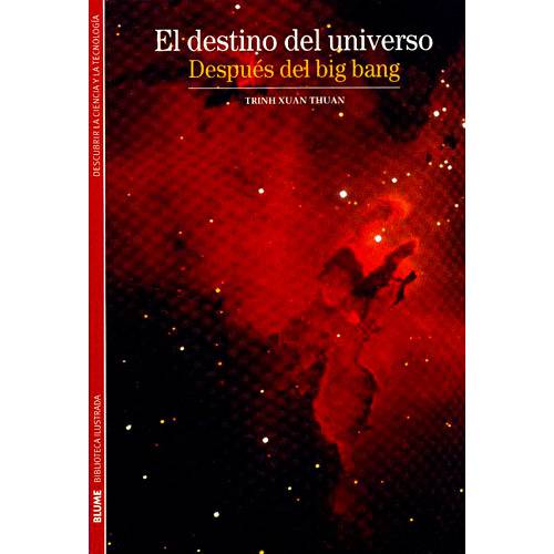 Tudo sobre 'Livro - Destino Del Universo, El - Después Del Big Bang'