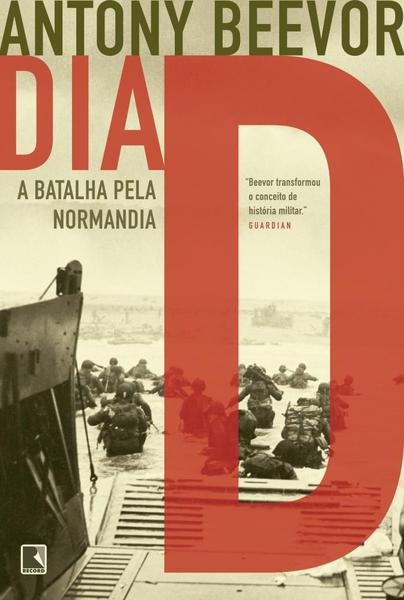 Livro - Dia D: a Batalha Pela Normandia