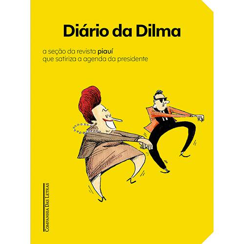 Tudo sobre 'Livro - Diário da Dilma'