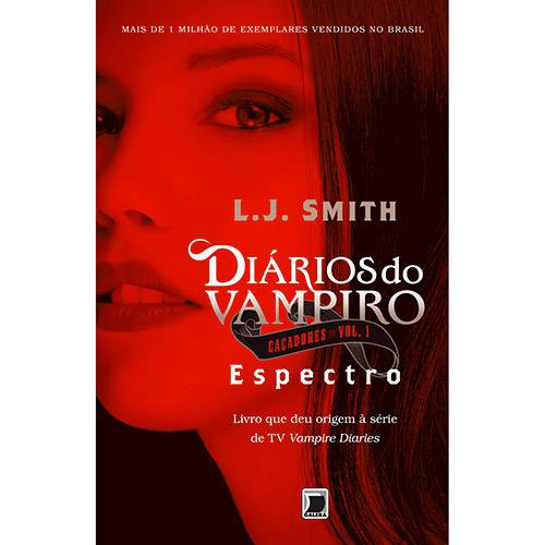 Livro - Diários do Vampiro Caçadores: Espectro - Volume 1