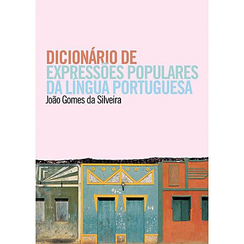 Livro - Dicionário de Expressões Populares da Língua Portuguesa