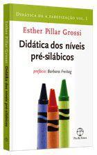 Livro - Didática dos Níveis Pré-silábicos (Vol. 1 Didática da Alfabetização)