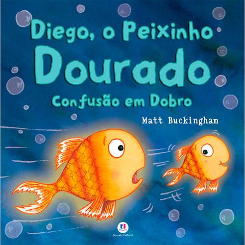Tudo sobre 'Livro - Diego, o Peixinho Dourado: Confusão em Dobro!'