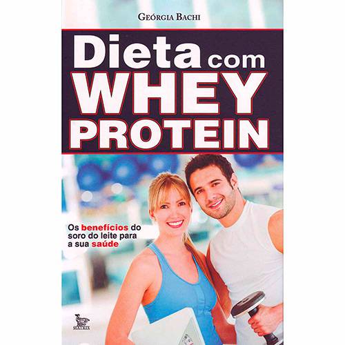Tudo sobre 'Livro - Dieta com Whey Protein'